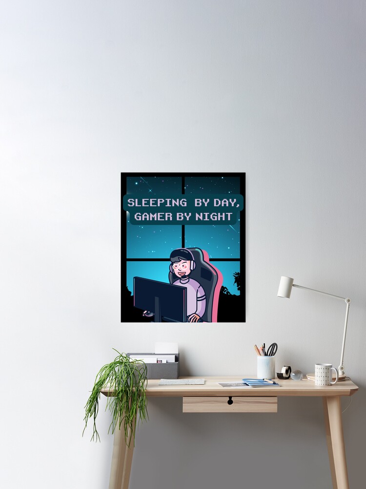Sleeping By Day, Gamer By Night, Gaming By Night, Funny Gifts. Poster for  Sale by SaGrAnTopShop