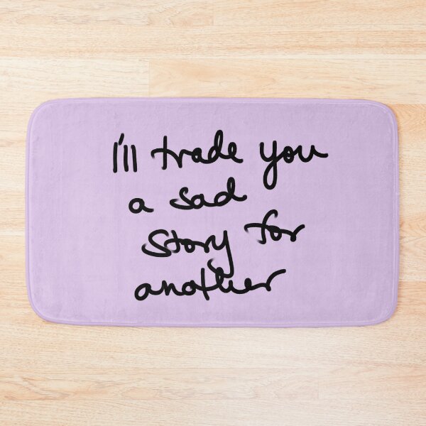 Item preview, I'll trade you a sad story for another designed and sold by FinapplePudding.