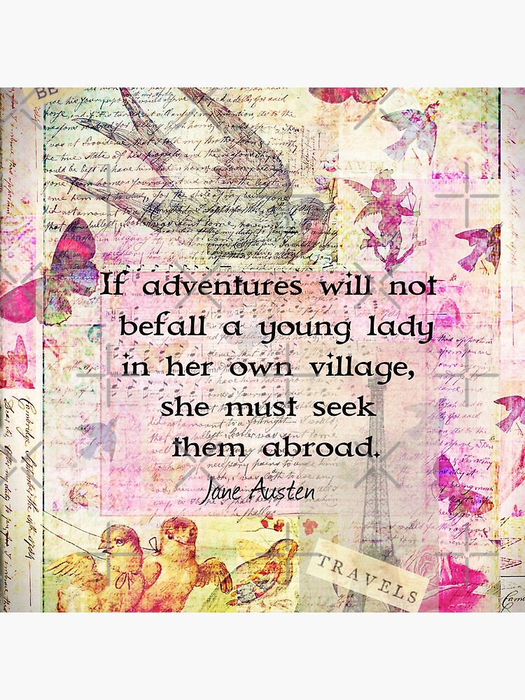 Jane Austen whimsical travel quote by goldenslipper