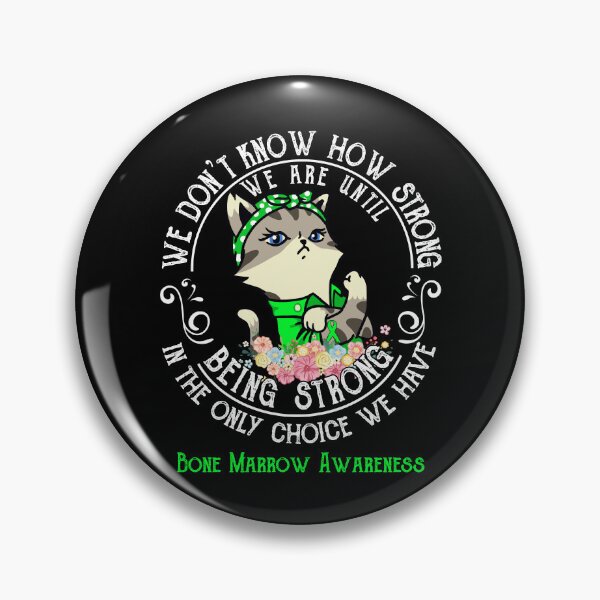 Item preview, Bone Marrow Awareness - WE ARE UNTIL BEING STRONG IN THE ONLY CHOICE WE HAVE designed and sold by RekaJoJo.