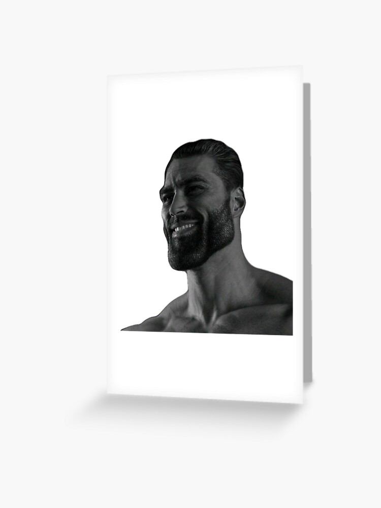 Giga Chad smiling Greeting Card for Sale by Sr-vinnce