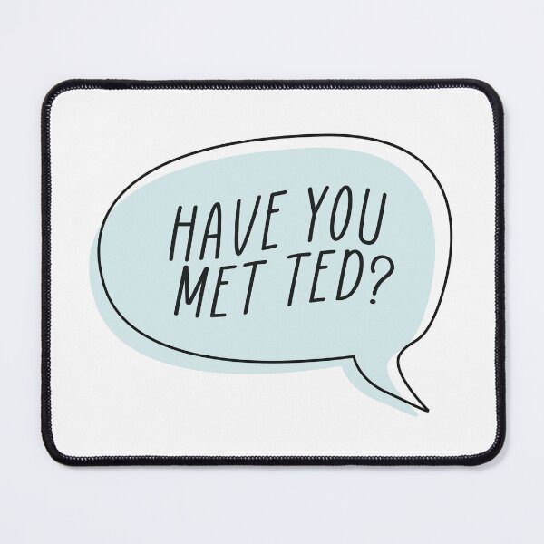 Item preview, Have You Met Ted? designed and sold by Serendipity Studios.