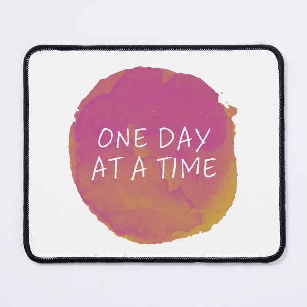 Item preview, One day at a time designed and sold by volcanonebula.