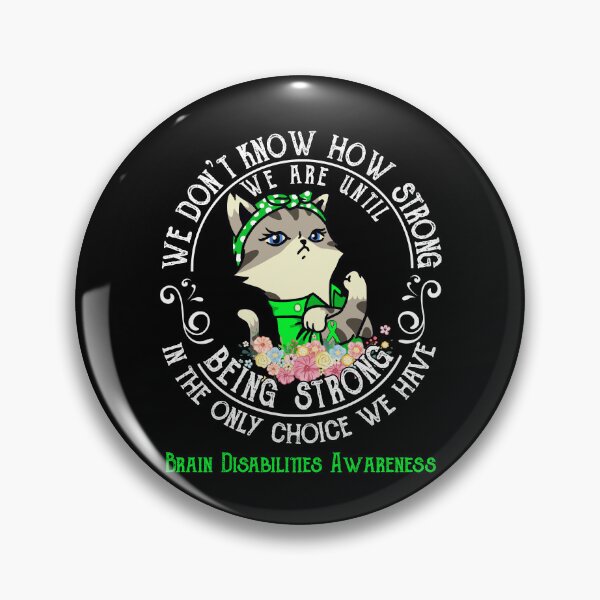 Item preview, Brain Disabilities Awareness - WE ARE UNTIL BEING STRONG IN THE ONLY CHOICE WE HAVE designed and sold by RekaJoJo.