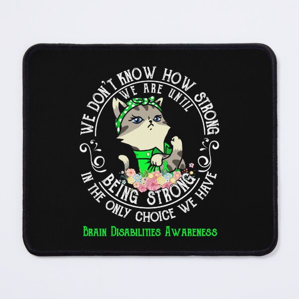 Item preview, Brain Disabilities Awareness - WE ARE UNTIL BEING STRONG IN THE ONLY CHOICE WE HAVE designed and sold by RekaJoJo.