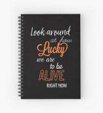 Cuaderno de espiral ALEXANDER (Hamilton) Mire a su alrededor lo afortunados que somos de estar vivos