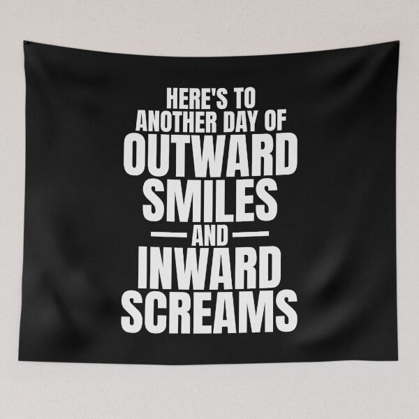 Item preview, Here's to another day of outward smiles and inward screams | Dark Humor Quotes designed and sold by Phrazify.