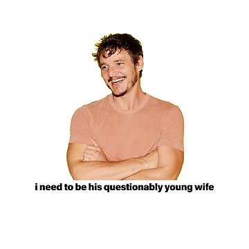 Artwork thumbnail, pedro pascal questionably young wife by 123gracet