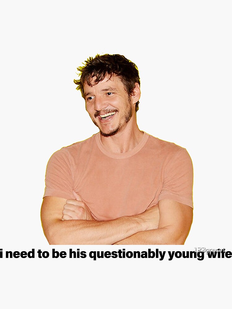 Thumbnail 3 of 3, Sticker, pedro pascal questionably young wife designed and sold by 123gracet.