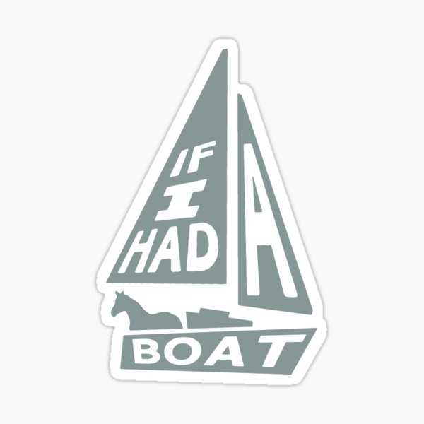 Item preview, If I had a boat designed and sold by purcellart.