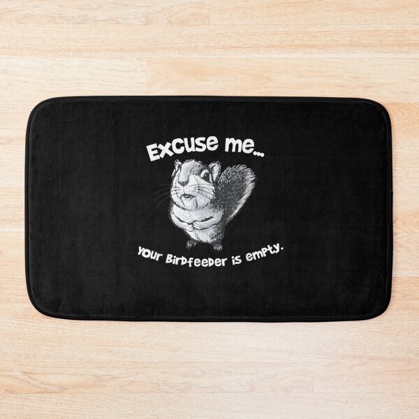 Item preview, Excuse Me Your Bird Feeder Is Empty-Bird Lover designed and sold by loutfileo.