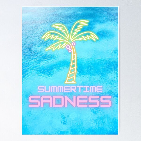 Summertime Sadness Posters for Sale