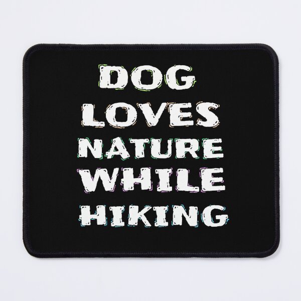 Item preview, Dog Loves Nature While Hiking designed and sold by Storiesforyou.