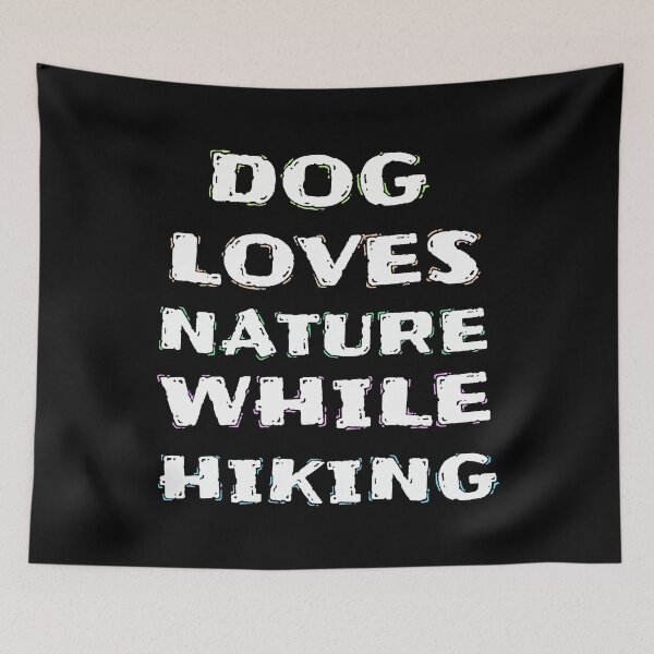Item preview, Dog Loves Nature While Hiking designed and sold by Storiesforyou.