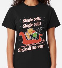 SINGLE CELLS Funny Science Biology Nerd for Christmas Classic T-Shirt