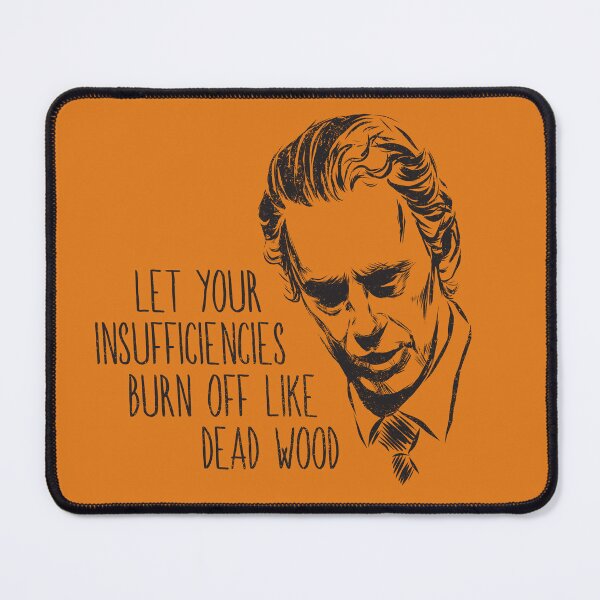 Item preview, Jordan Peterson - "Dead Wood" Quote designed and sold by VerityVox.