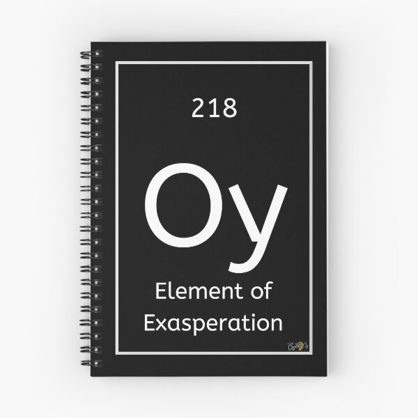 Item preview, Oy: Element of Exasperation designed and sold by JoDana Bright.