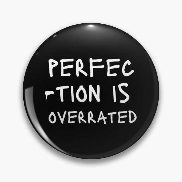 Item preview, Perfection is overrated designed and sold by venomouspixie.