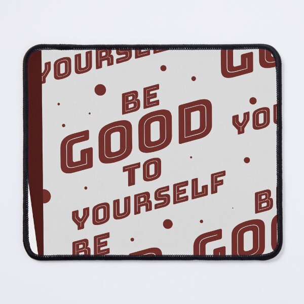 Item preview, Be Good To Yourself	 designed and sold by CryptoLuke.