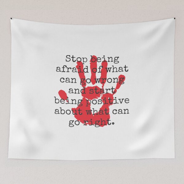 Item preview, Stop Being Afraid Of What Can Go Wrong - Inspirational Quotes designed and sold by CrankyOldDude.