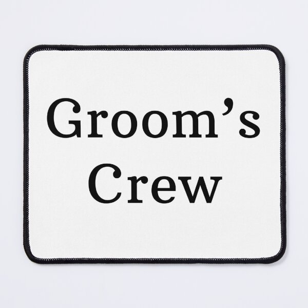 Item preview, Groom's Crew designed and sold by marina ralston.