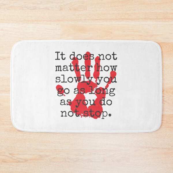 Item preview, It Does Not Matter How Slowly - Inspirational Quotes designed and sold by CrankyOldDude.