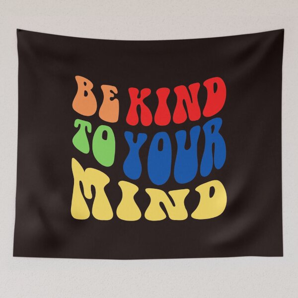 Item preview, Be Kind To Your Mind designed and sold by Lucy Merch.