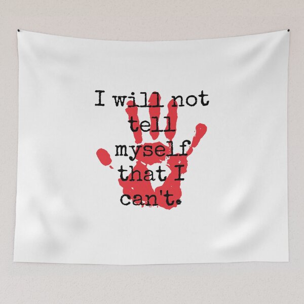 Item preview, I Will Not Tell Myself That I Can't - Inspirational Quotes designed and sold by CrankyOldDude.