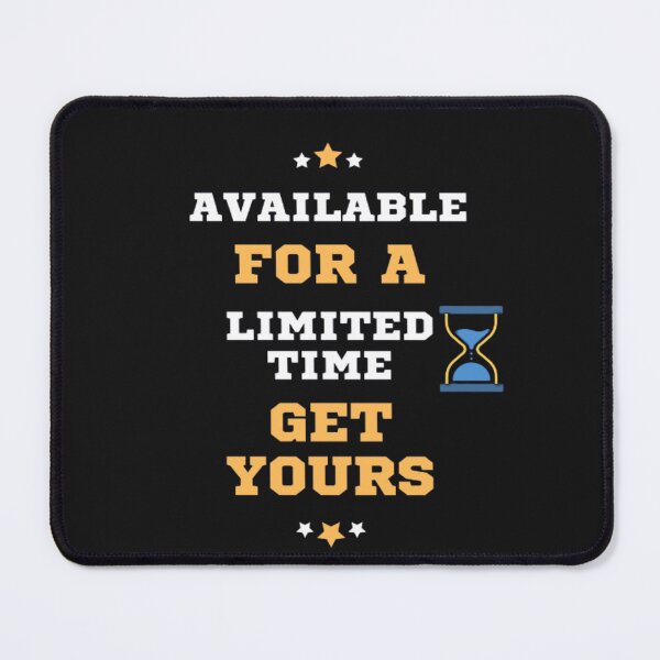 Item preview, Available For A Limited Time Get Yours designed and sold by laurateamart.