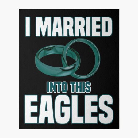 i married into this eagles Funny design Quote apparel T-Shirt Art