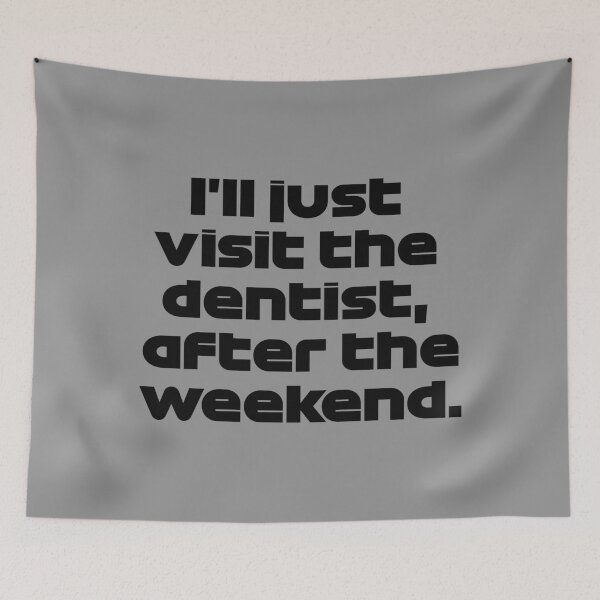 Item preview, ill just visit the dentist after the weekend   ver funny radio portugal 2021 designed and sold by RitterArlie.