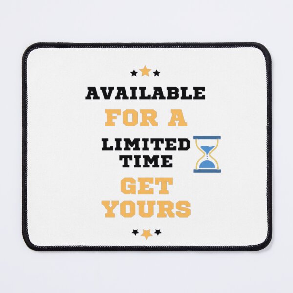 Item preview, Available For A Limited Time Get Yours designed and sold by laurateamart.