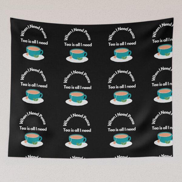 Item preview, When I need Peace tea is all I need designed and sold by PhoeniXDreamer.
