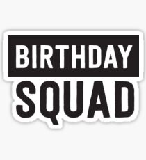 Birthday Squad Sticker