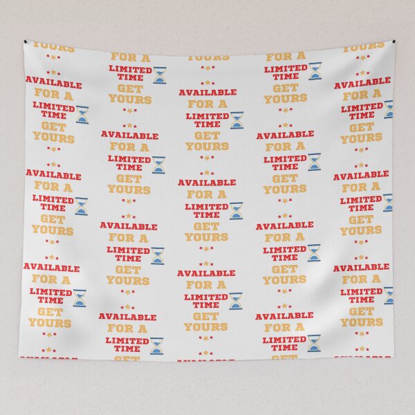 Item preview, Available For A Limited Time Get Yours designed and sold by laurateamart.