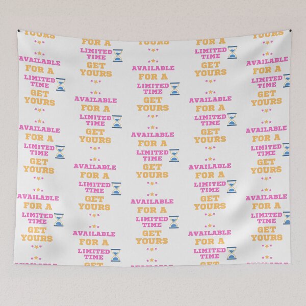 Item preview, Available For A Limited Time Get Yours designed and sold by laurateamart.