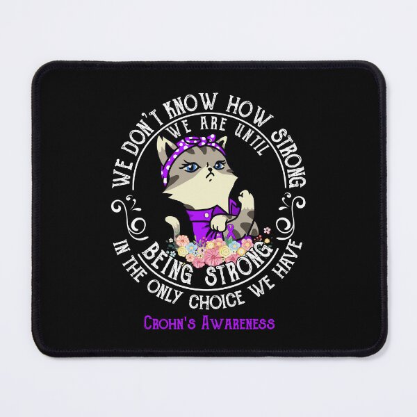 Item preview, Crohn's Awareness - WE ARE UNTIL BEING STRONG IN THE ONLY CHOICE WE HAVE designed and sold by RekaJoJo.