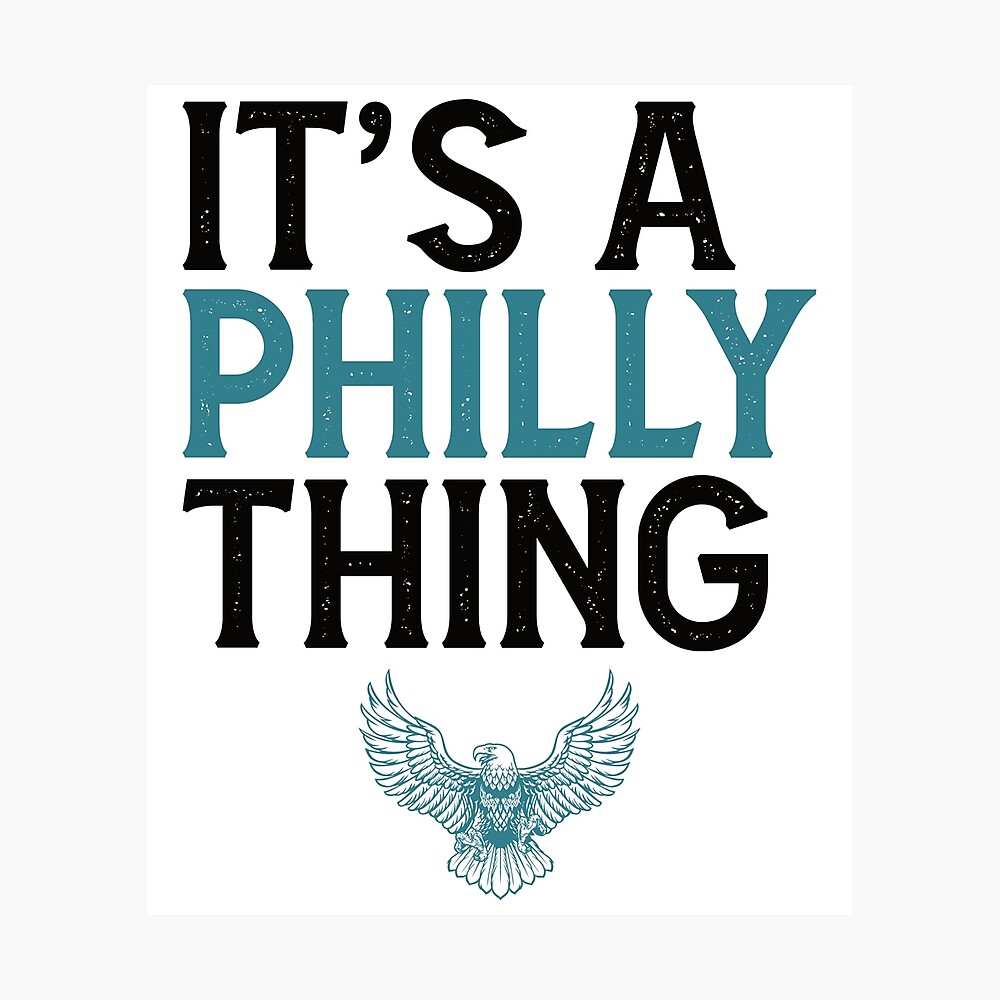 Its A Philly Thing Trending It's A Philly Thing Philadelphia Fan Poster