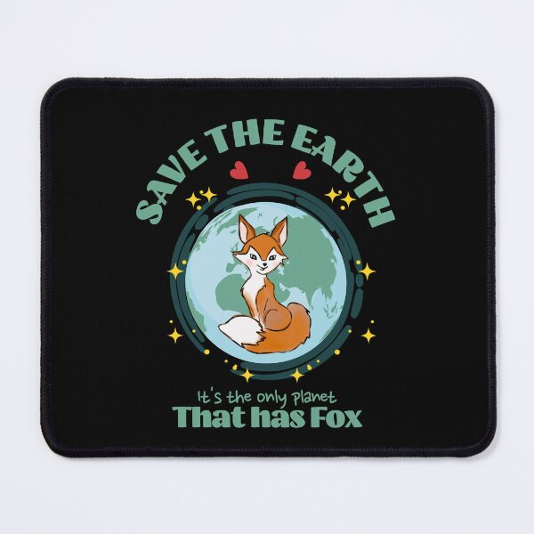 Item preview, Save the Earth It's The Only Planet That Has Fox designed and sold by Trinket-Trickster.