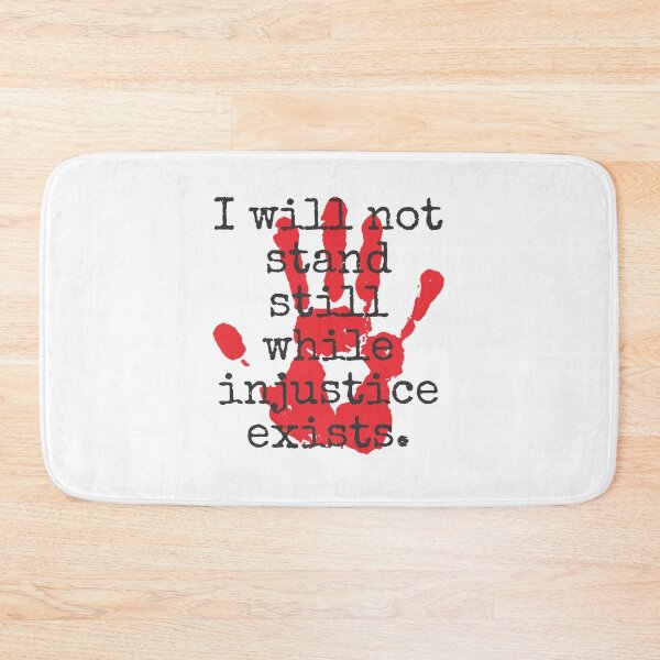 Item preview, I Will Not Stand Still While Injustice Exists - Inspirational Quotes designed and sold by CrankyOldDude.