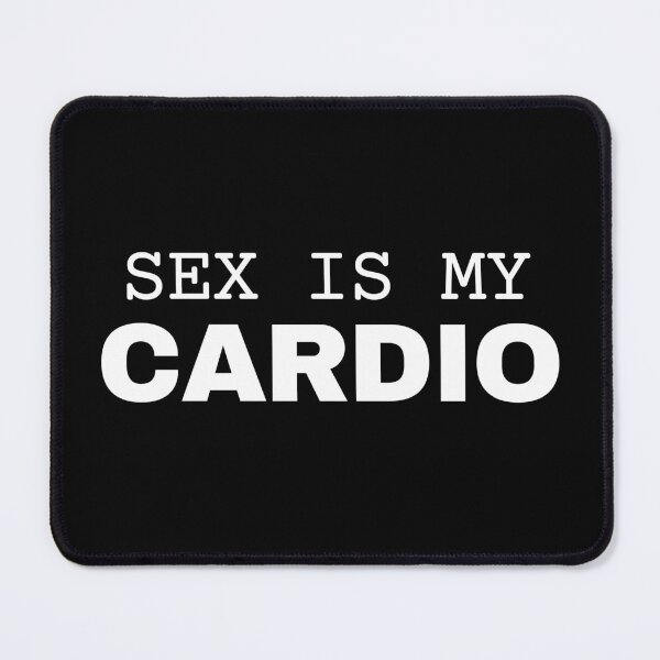 Item preview, Sex Is My Cardio | Sexy Fitness designed and sold by KinkShoppe.