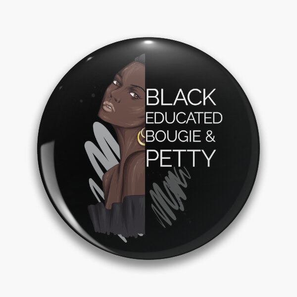 Item preview, Black Educated Bougie Petty Melanin Poppin Dripping Afro American Black Girl designed and sold by Ngan-Jasmine.