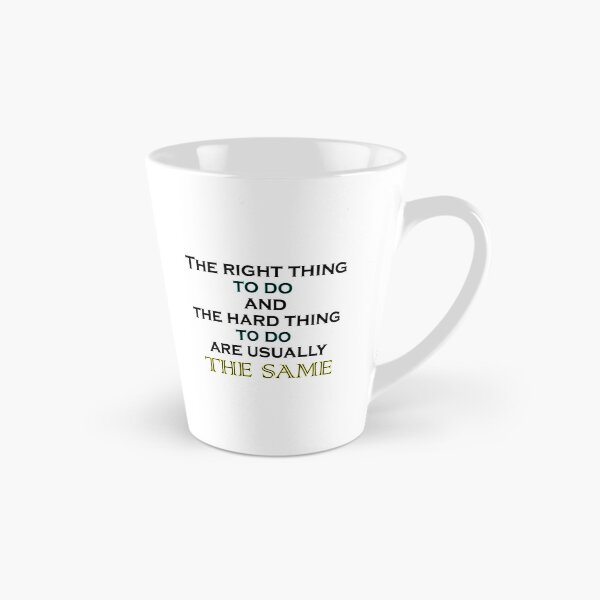 Item preview, the right thing to do and the hard thing to do are usually the same   quotes   motivation designed and sold by CooleyCarnell.