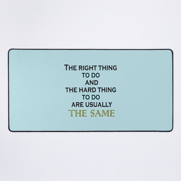 Item preview, the right thing to do and the hard thing to do are usually the same quotes motivation designed and sold by CooleyCarnell.