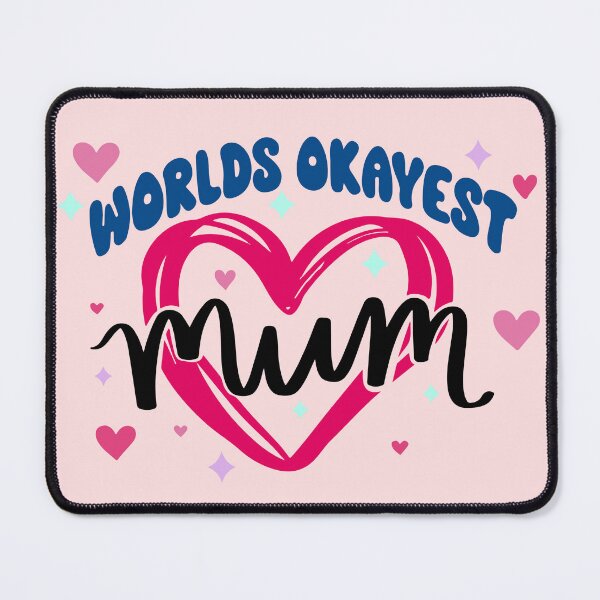 Item preview, Worlds Okayest Mum designed and sold by Stacey Burt creative Designs.