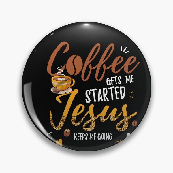 Item preview, Coffee Gets Me Started Jesus Keeps Me Going Leopard designed and sold by Dressed For  Duty.
