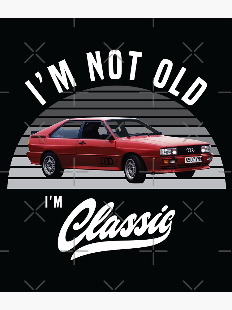 I'm not old I'm classic 1983 Audi Quattro Sticker for Sale by cartoon