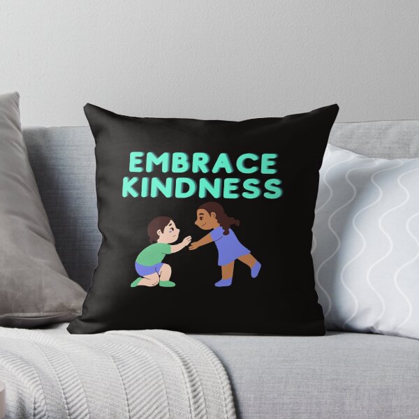 Embrace Kindness!  Light Green Print Design Throw Pillow