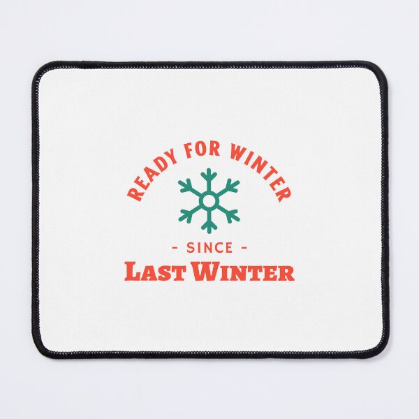 Item preview, Ready for Winter Since Last Winter designed and sold by crazydotdesigns.