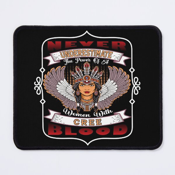 Item preview, Never Underestimate The Power Of A Native Woman With Cree Blood  designed and sold by mixedshop.